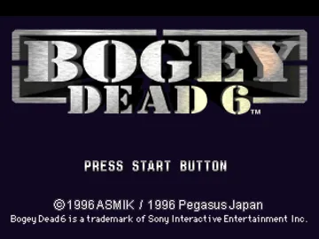 Bogey - Dead 6 (US) screen shot title